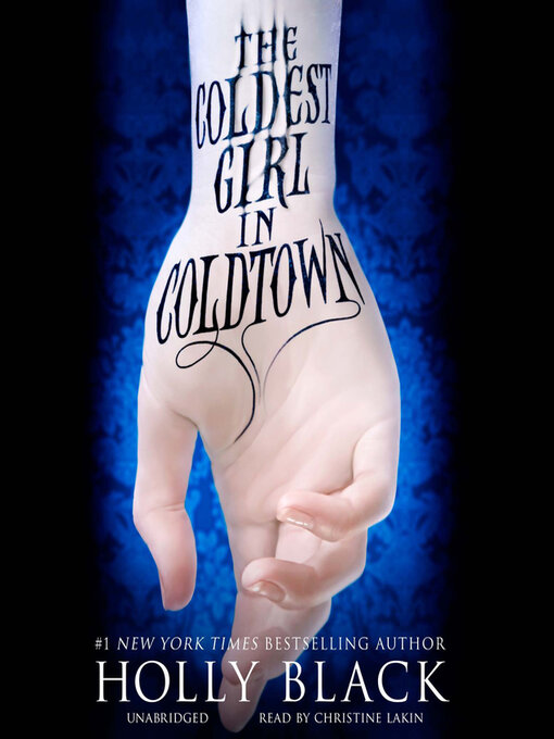 Title details for The Coldest Girl in Coldtown by Holly Black - Available